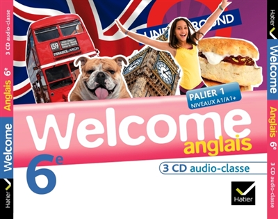 Welcome anglais 6e : palier 1, niveaux A1-A1+ : 3 CD audio classe