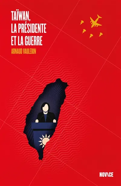 Taïwan, la présidente et la guerre