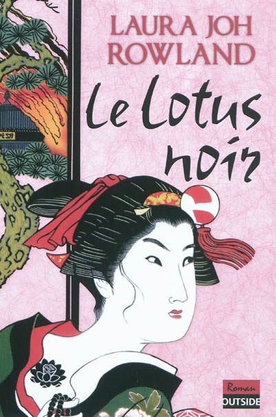 Le lotus noir : une enquête de Sano Ichirô, grand investigateur du shogun