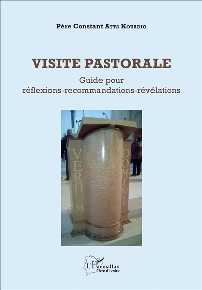 Visite pastorale : guide pour réflexions-recommandations-révélations