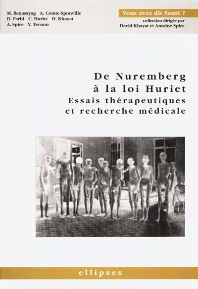De Nuremberg à la loi Huriet : essais thérapeutiques et recherche médicale