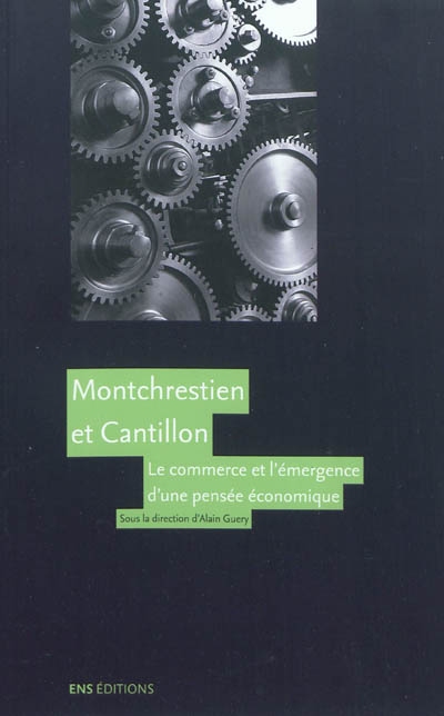Montchrestien et Cantillon : le commerce et l'émergence d'une pensée économique