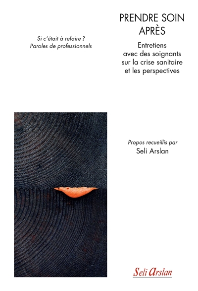 Prendre soin après : entretiens avec des soignants sur la crise sanitaire et les perspectives