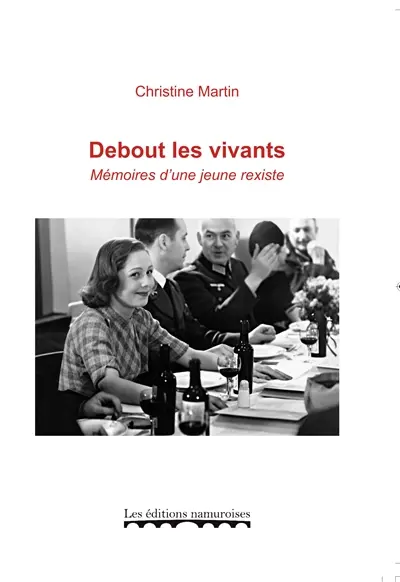 Debout les vivants : mémoires d'une jeune rexiste