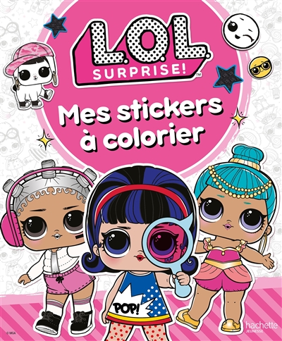 lol surprise ! : mes stickers à colorier