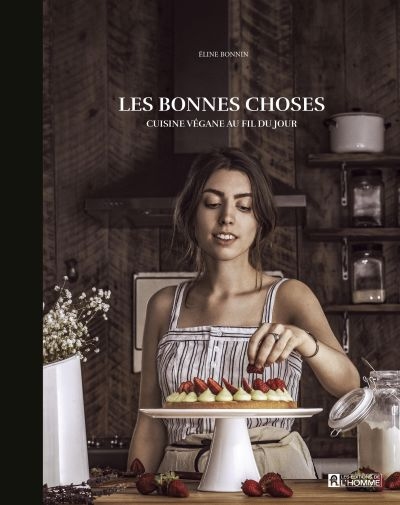 Les bonnes choses : cuisine végane au fil du jour