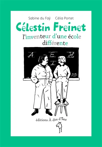 Célestin Freinet : l'inventeur d'une école différente