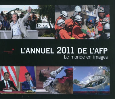 L'annuel 2011 de l'AFP : le monde en images