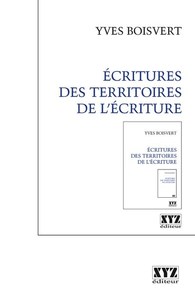 Ecritures des territoires de l'écriture