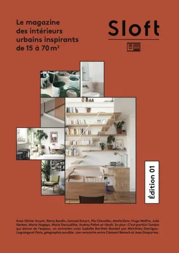 Sloft : le magazine des intérieurs urbains inspirants de 15 à 70 m2, n° 1