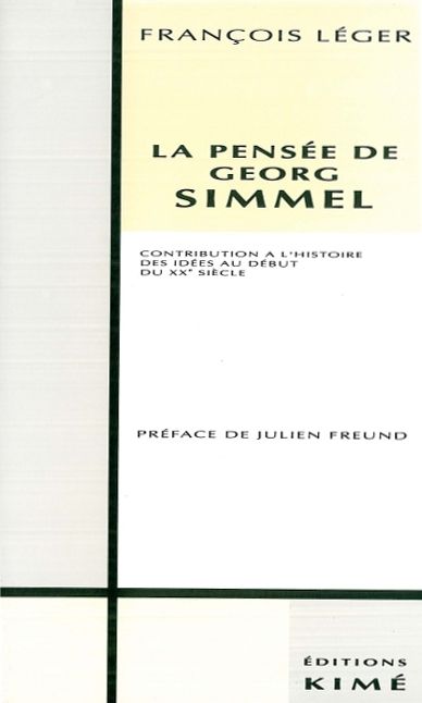 La pensée de Georg Simmel : contribution à l'histoire des idées au début du XXe siècle