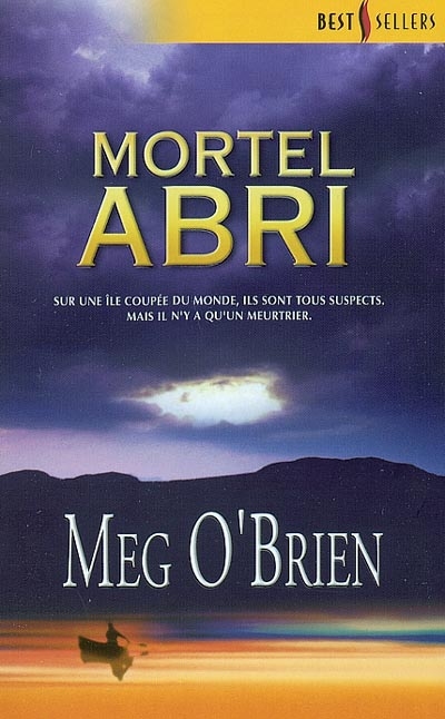 Mortel abri : sur une île coupée du monde, ils sont tous suspects. Mais il n'y a qu'un meurtrier