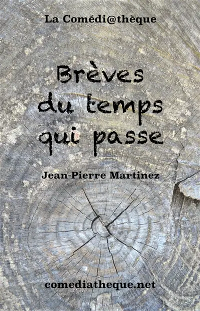 Brèves du temps qui passe : comédie à sketchs
