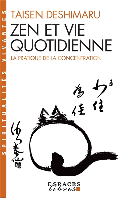 Zen et vie quotidienne : la pratique de la concentration