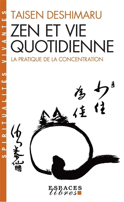 Zen et vie quotidienne : la pratique de la concentration
