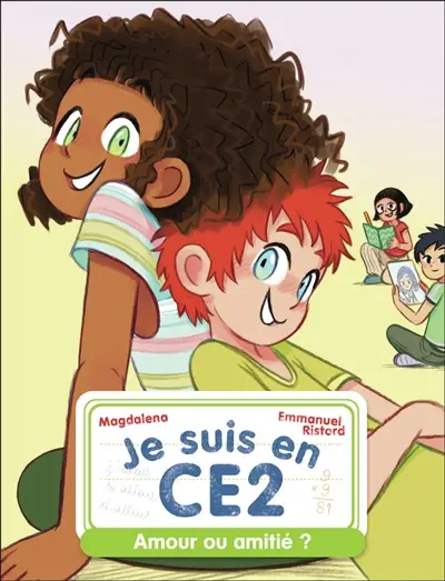 Je suis en CE2. Vol. 6. Amour ou amitié ?
