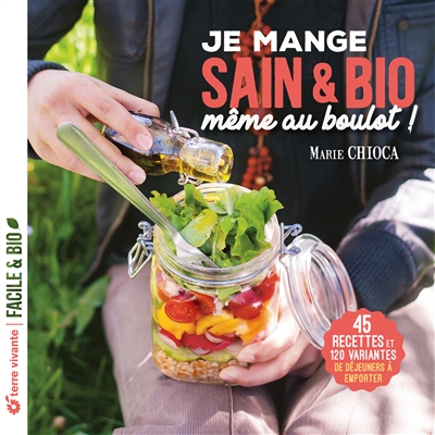 Je mange sain & bio, même...