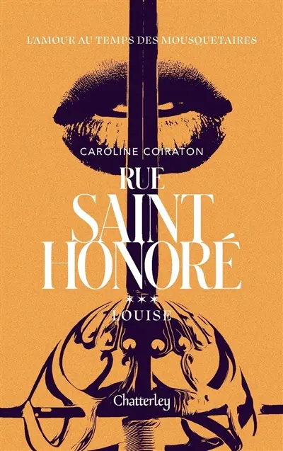 Rue Saint-Honoré : l'amour au temps des mousquetaires. Vol. 3. Louise