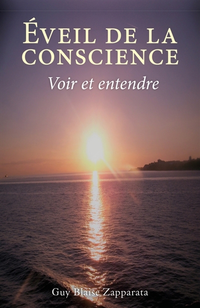 Eveil de la conscience : Voir et entendre
