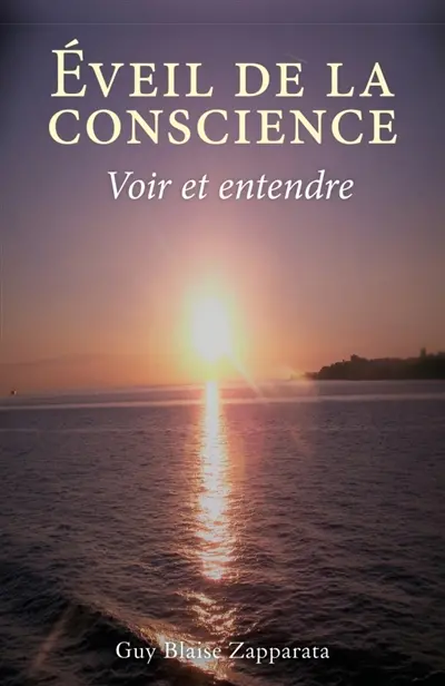 Eveil de la conscience : Voir et entendre