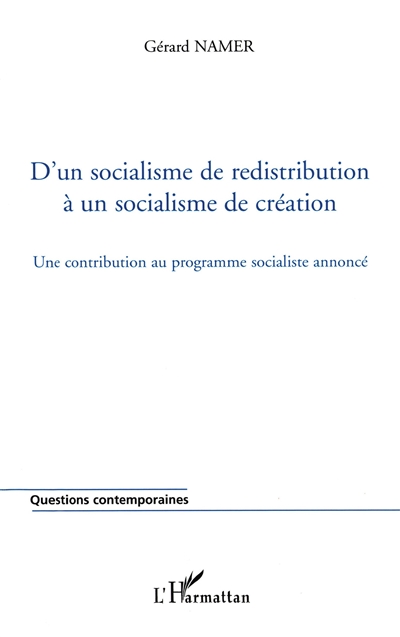 D'un socialisme de redistribution à un socialisme de création : une contribution au programme socialiste annoncé