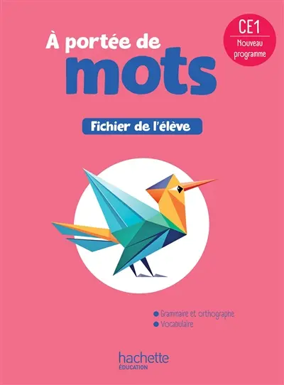 A portée de mots, français CE1 : fichier de l'élève : nouveau programme