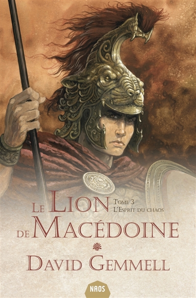 Le lion de Macédoine. Vol. 3. L'esprit du chaos