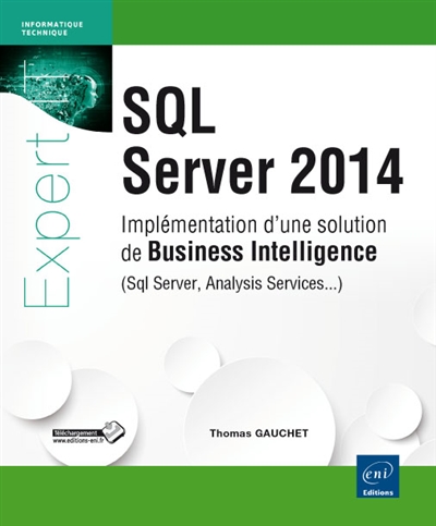 SQL Server 2014 : implémentation d'une solution de business intelligence (SQL Server, Analysis Services, Power BI...)