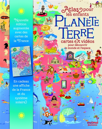 Planète Terre : atlas pour les enfants : cartes et vidéos pour découvrir le monde et l'espace