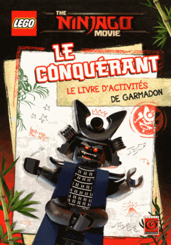 Lego, the Ninjago movie : le conquérant : le livre d'activités de Garmadon