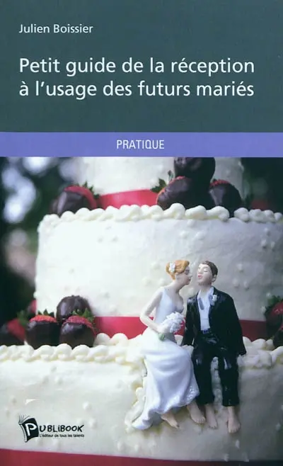 Petit guide de la réception à l'usage des futurs mariés