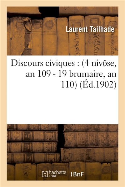 Discours civiques : 4 nivôse, an 109 - 19 brumaire, an 110