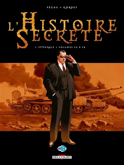 L'histoire secrète : l'intégrale. Vol. 7. Volumes 25 à 28