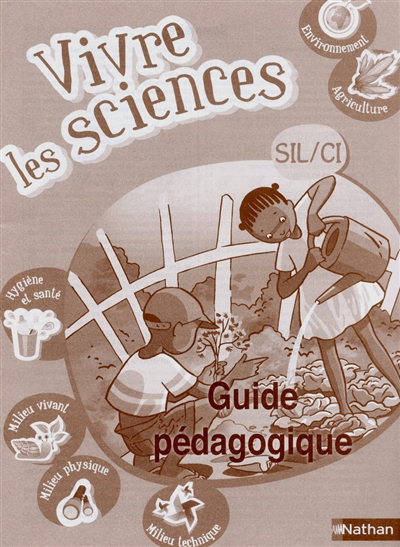 Vivre les sciences SIL-CI : guide pédagogique