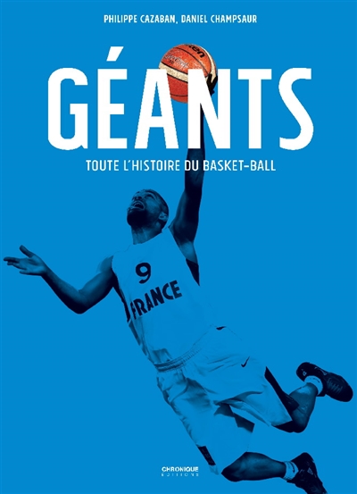 Géants : toute l'histoire du basket-ball