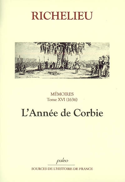 Mémoires. Vol. 16. L'année de Corbie : 1636