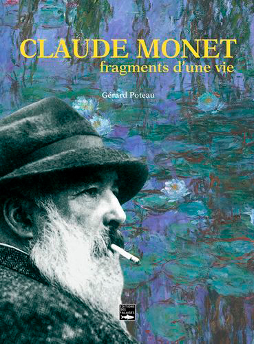 Claude Monet : fragments d'une vie