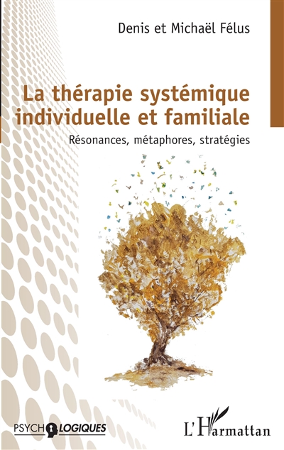 La thérapie systémique individuelle et familiale : résonances, métaphores, stratégies
