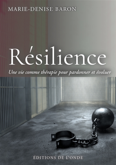 Résilience : une vie comme...