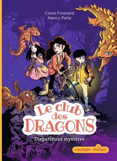 Le club des dragons. Vol. 1. Disparitions mystères