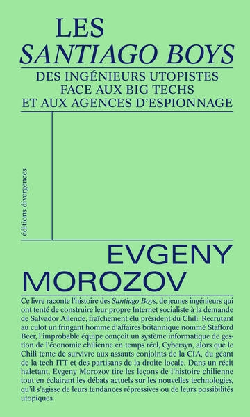 Les Santiago Boys : des ingénieurs utopistes face aux big tech et aux agences d'espionnage