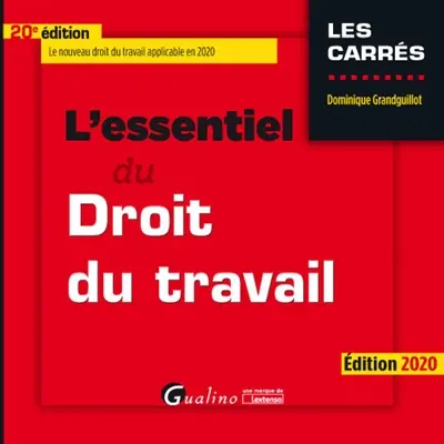 L'essentiel du droit du travail : édition 2020