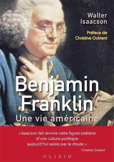 Benjamin Franklin : une vie américaine