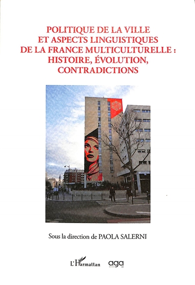 Politique de la ville et aspects linguistiques de la France multiculturelle : histoire, évolution, contradictions