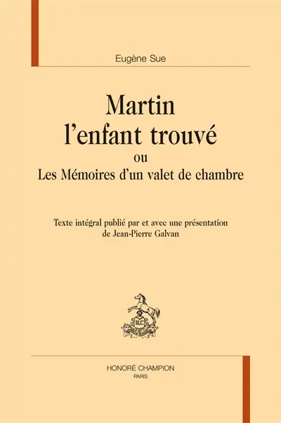 Martin l'enfant trouvé ou Les mémoires d'un valet de chambre