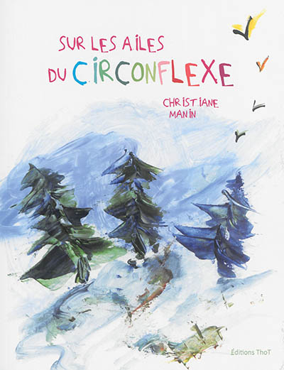 Sur les ailes du circonflexe