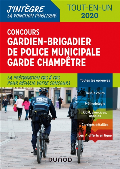 Concours gardien-brigadier de police municipale, garde champêtre : tout-en-un 2020 : la préparation pas à pas pour réussir votre concours