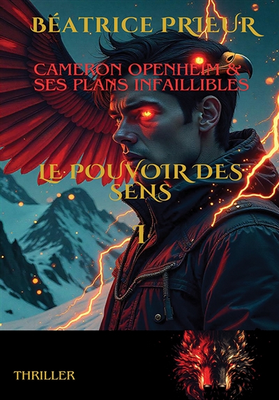 Cameron Openheim & ses plans infaillibles : Tome 1 : Le pouvoir des sens