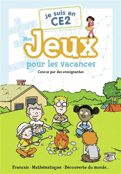 Je suis en CE2 : mes jeux pour les vacances : français, mathématiques, découverte du monde...