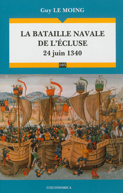 La bataille navale de L'Ecluse : 24 juin 1340
